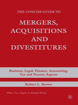 cover image of The Concise Guide to Mergers, Acquisitions and Divestitures